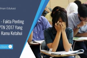 Fakta – Fakta Penting SBMPTN 2017 Yang Kamu Wajib Ketahui