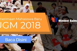 Seperti Apa Penerimaan Mahasiswa Baru UGM 2018 ? Baca Disini !