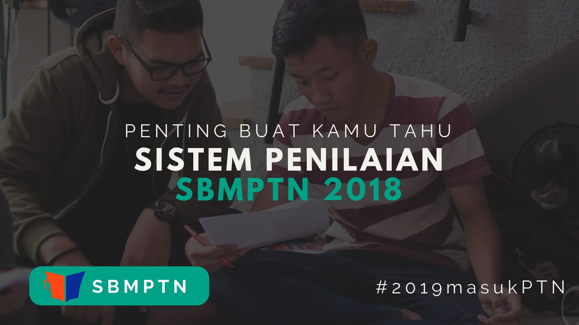 Apakah sistem penilaian SBMPTN 2018 itu sama dengan penilaian sebelumnya