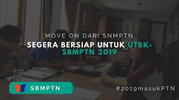 Move On Dari SNMPTN. Ayo Bersiap SBMPTN 2019