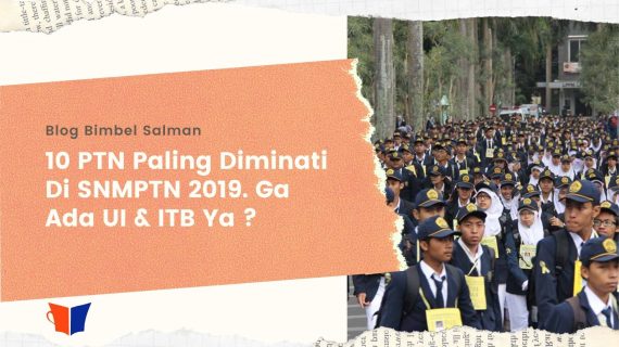 10 PTN Paling Diminati Di SNMPTN 2019. Ga Ada UI & ITB ?