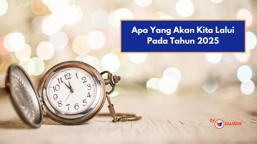 Apa Yang Akan Kita Lalui Di 2025